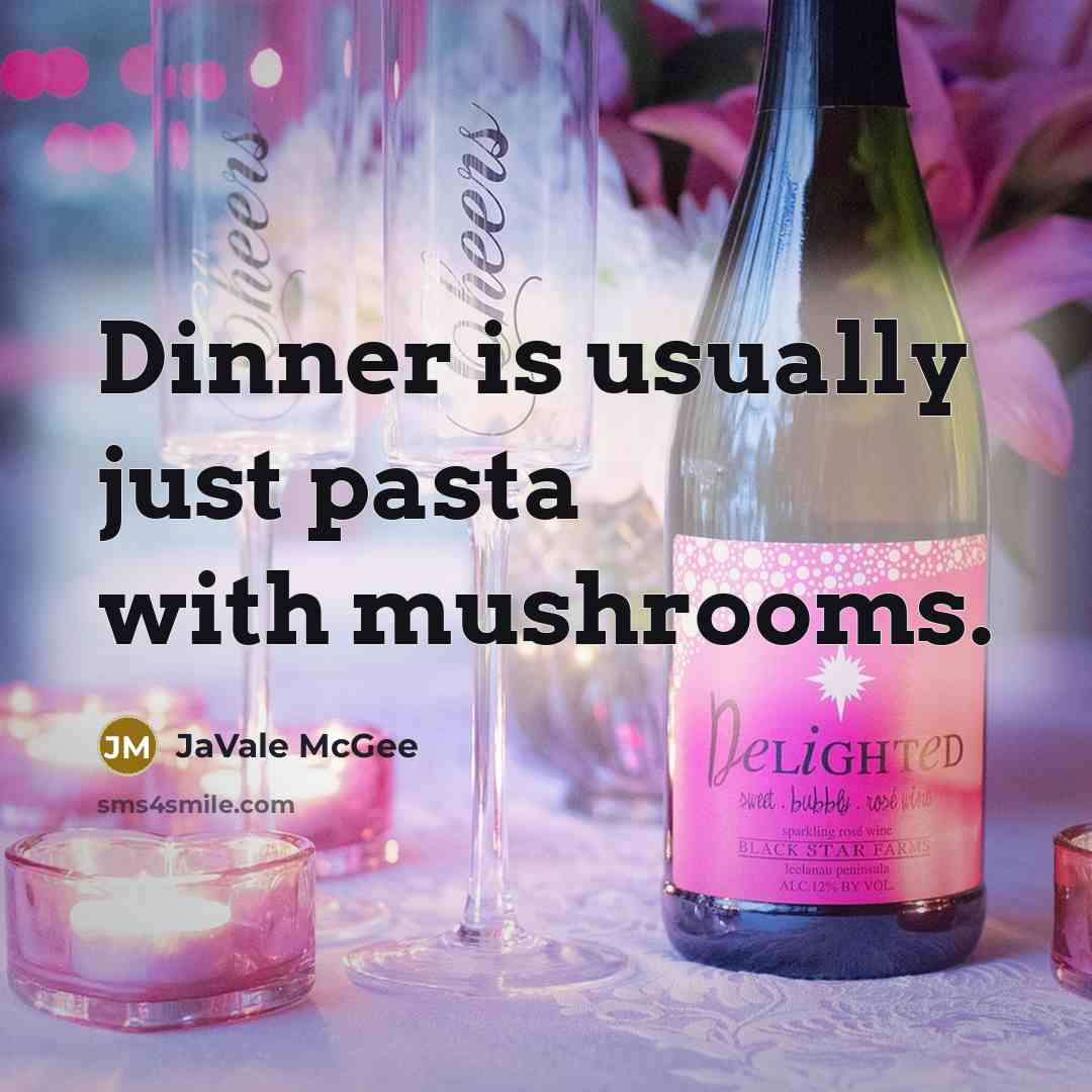 “Dinner is usually just pasta with mushrooms.” quote by JaVale McGee