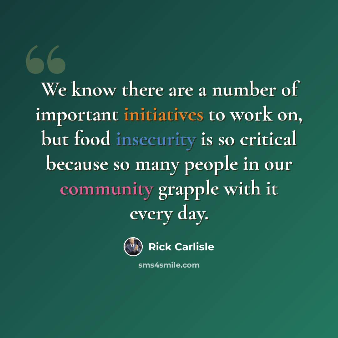 “We know there are a number of important initiatives to work on, but food insecurity is so critical because so many people in our community grapple with it every day.” quote by Rick Carlisle