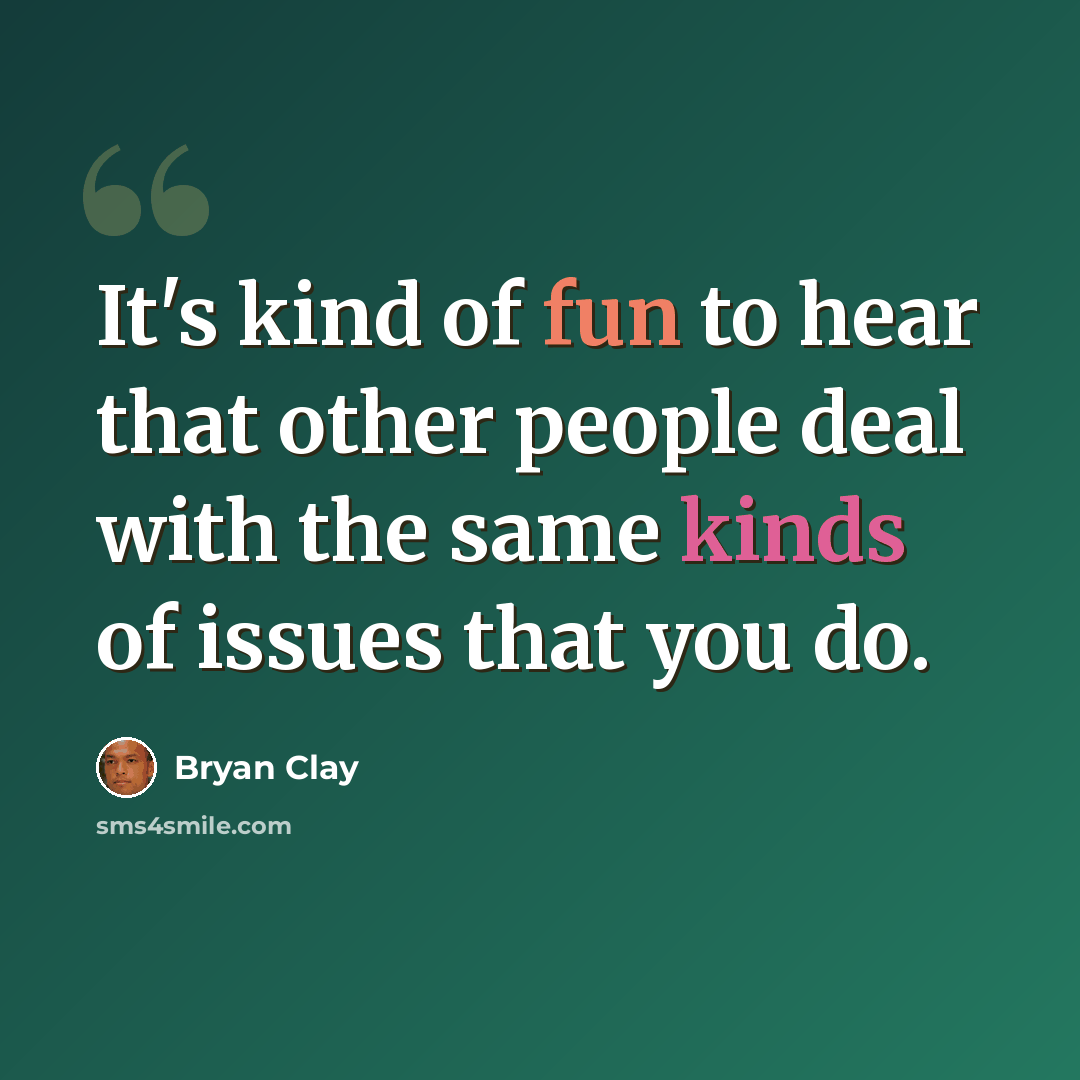 “It's kind of fun to hear that other people deal with the same kinds of issues that you do.” quote by Bryan Clay