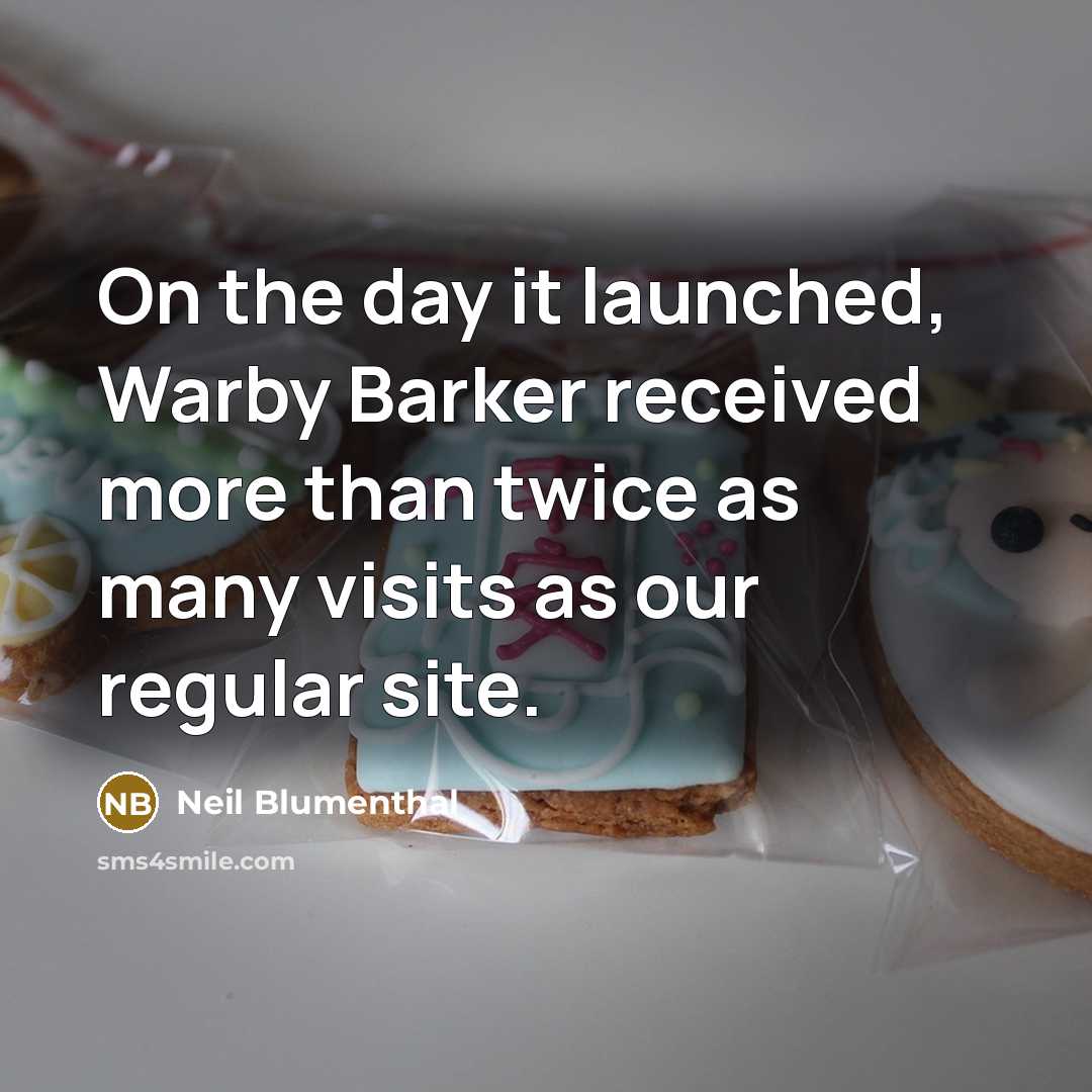 “On the day it launched, Warby Barker received more than twice as many visits as our regular site.” quote by Neil Blumenthal