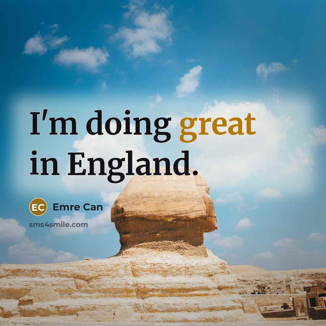 “I'm doing great in England.” quote by Emre Can