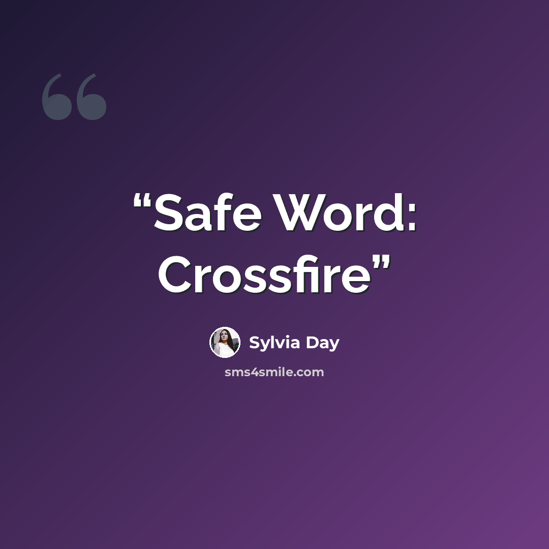“Safe Word: Crossfire” quote by Sylvia Day