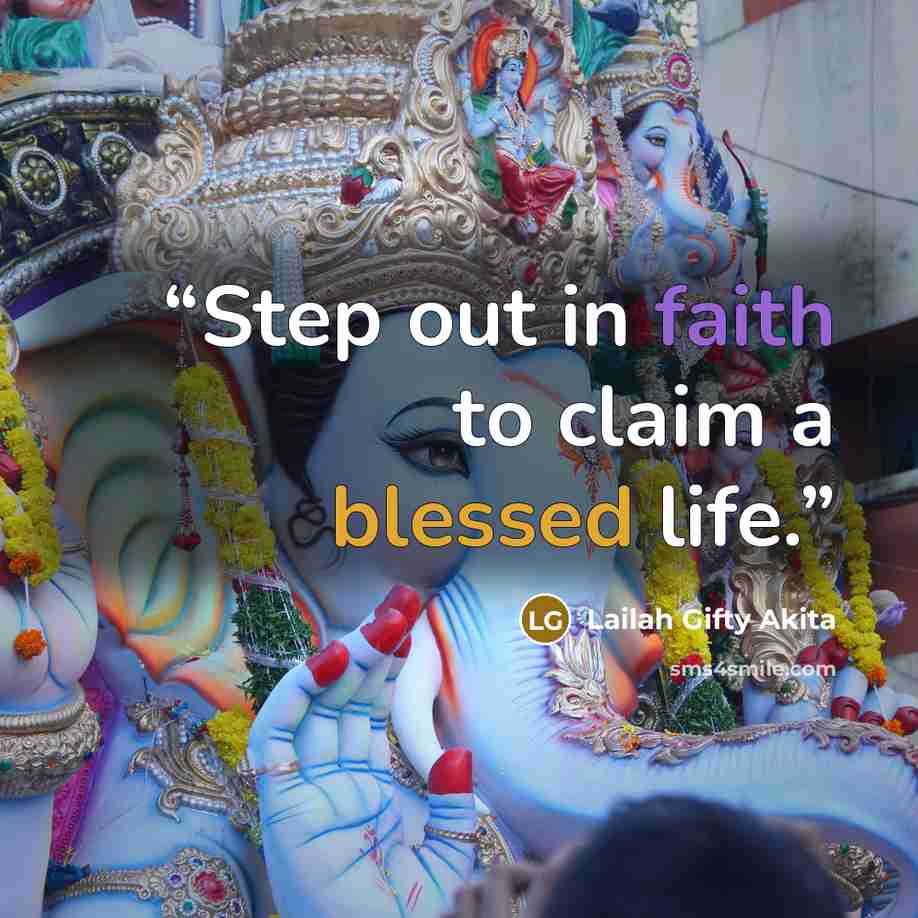 “Step out in faith to claim a blessed life.” quote by Lailah Gifty Akita