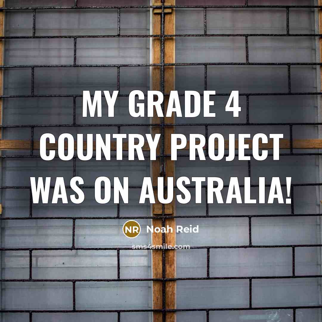 “My Grade 4 country project was on Australia!” quote by Noah Reid