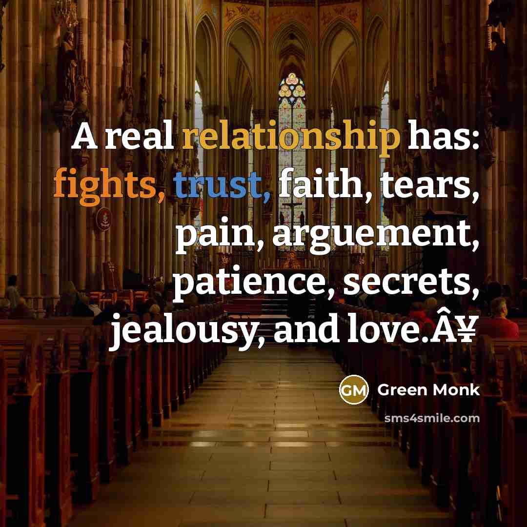 “A real relationship has: fights, trust, faith, tears, pain, arguement, patience, secrets, jealousy, and love.Â¥” quote by Green Monk