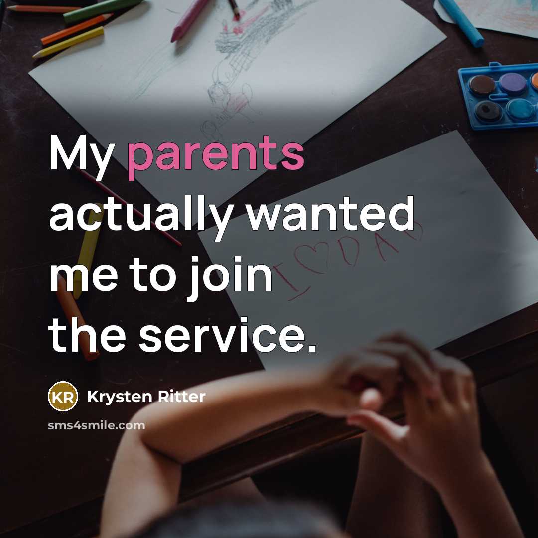 “My parents actually wanted me to join the service.” quote by Krysten Ritter