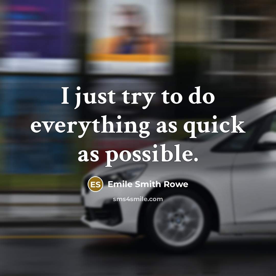“I just try to do everything as quick as possible.” quote by Emile Smith Rowe