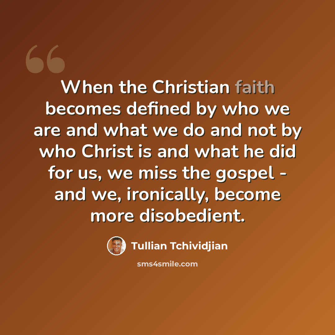 “When the Christian faith becomes defined by who we are and what we do and not by who Christ is and what he did for us, we miss the gospel - and we, ironically, become more disobedient.” quote by Tullian Tchividjian
