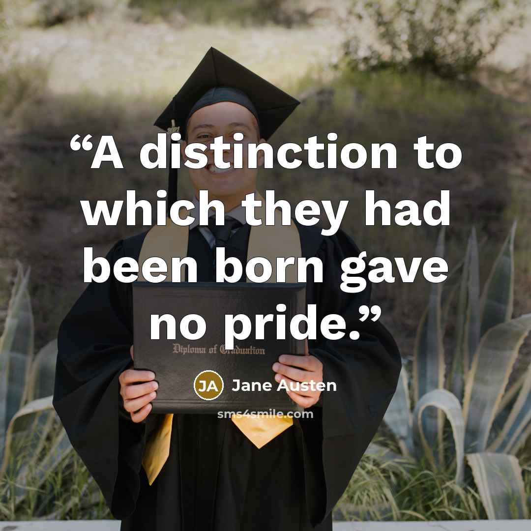 “A distinction to which they had been born gave no pride.” quote by Jane Austen
