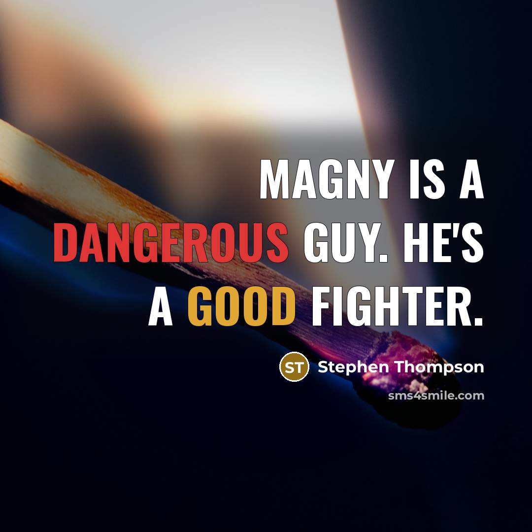 “Magny is a dangerous guy. He's a good fighter.” quote by Stephen Thompson