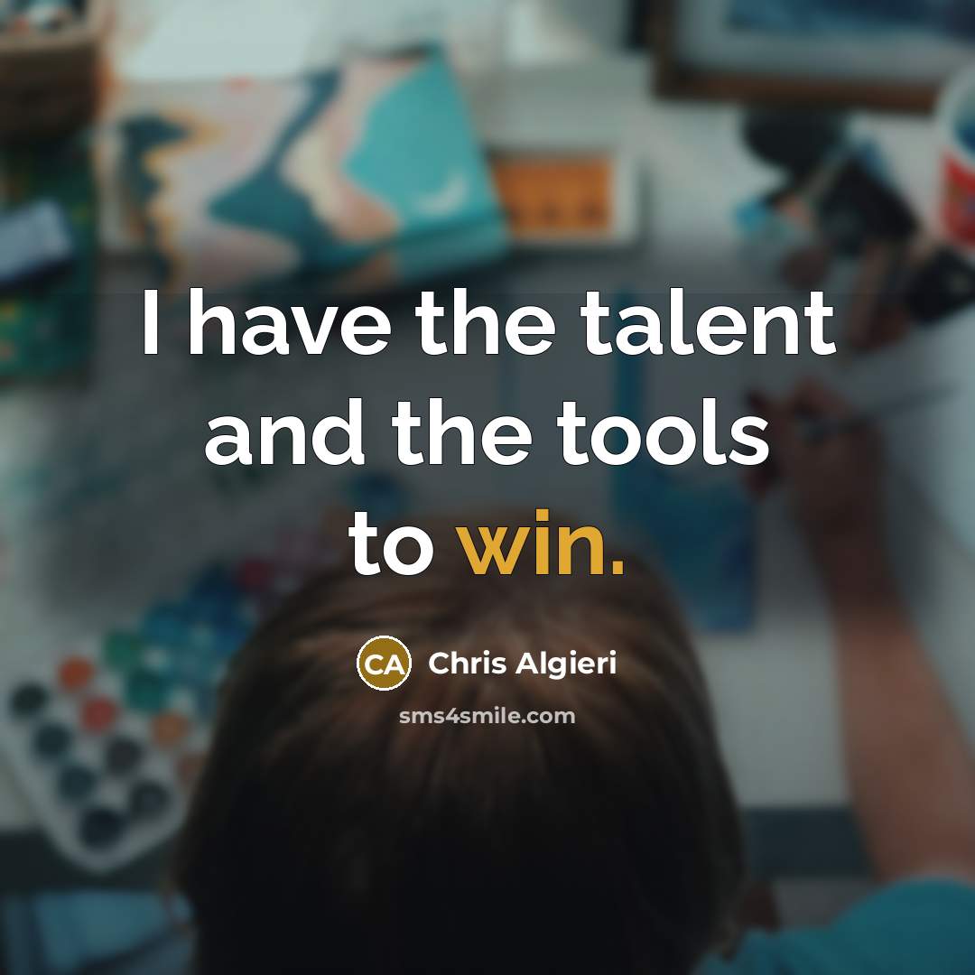 “I have the talent and the tools to win.” quote by Chris Algieri