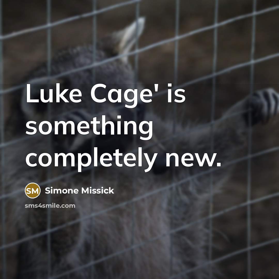 “Luke Cage' is something completely new.” quote by Simone Missick