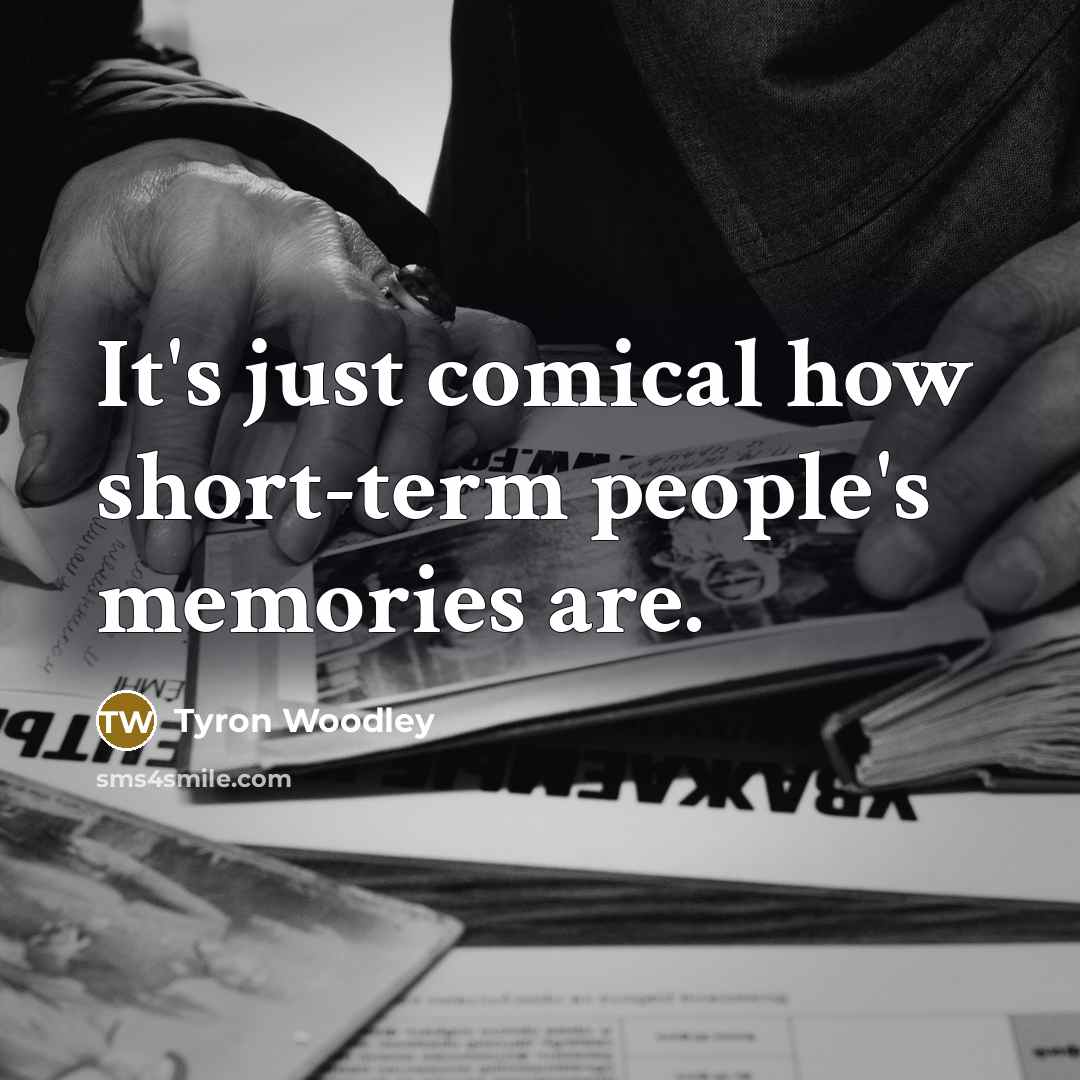 “It's just comical how short-term people's memories are.” quote by Tyron Woodley