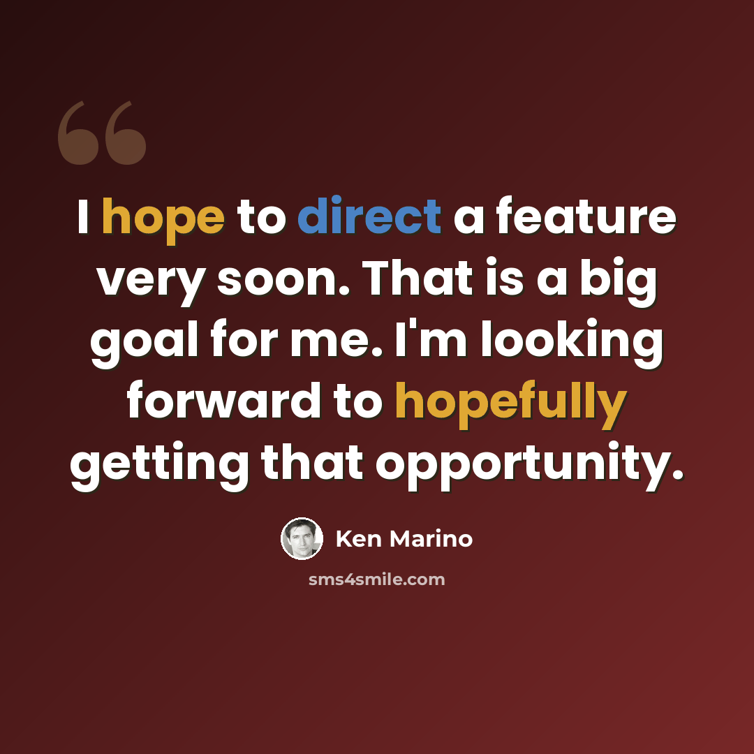 “I hope to direct a feature very soon. That is a big goal for me. I'm looking forward to hopefully getting that opportunity.” quote by Ken Marino