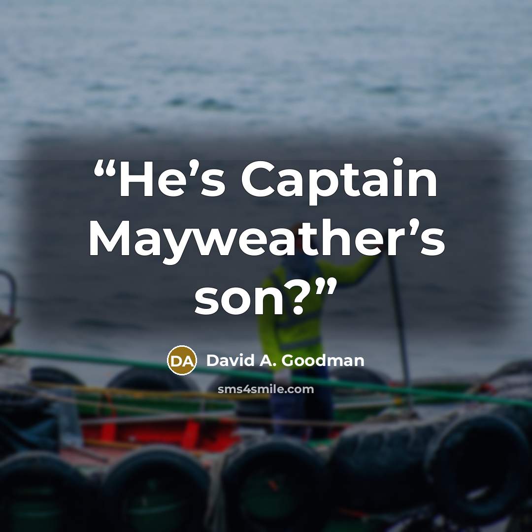 “He’s Captain Mayweather’s son?” quote by David A. Goodman