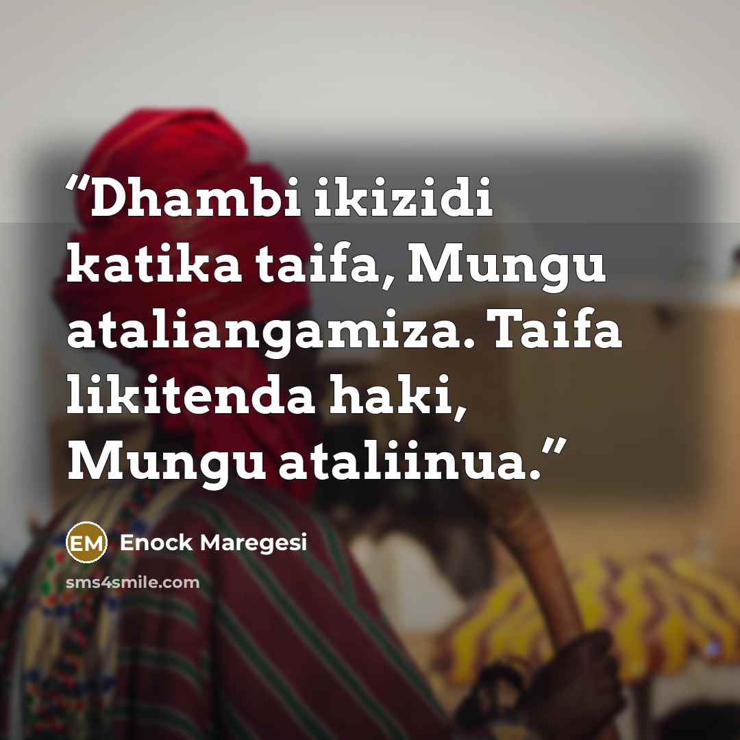 “Dhambi ikizidi katika taifa, Mungu ataliangamiza. Taifa likitenda haki, Mungu ataliinua.” quote by Enock Maregesi