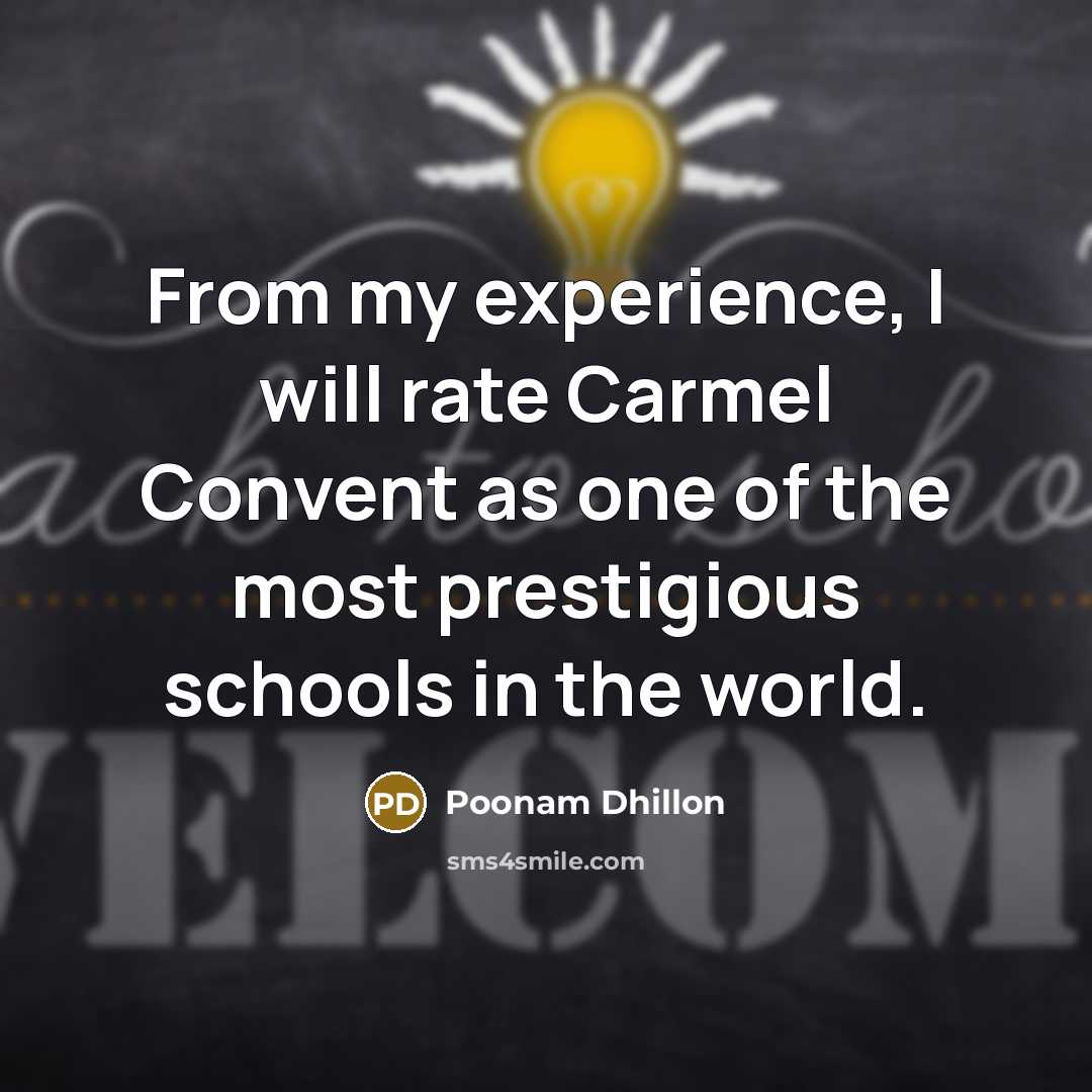 “From my experience, I will rate Carmel Convent as one of the most prestigious schools in the world.” quote by Poonam Dhillon