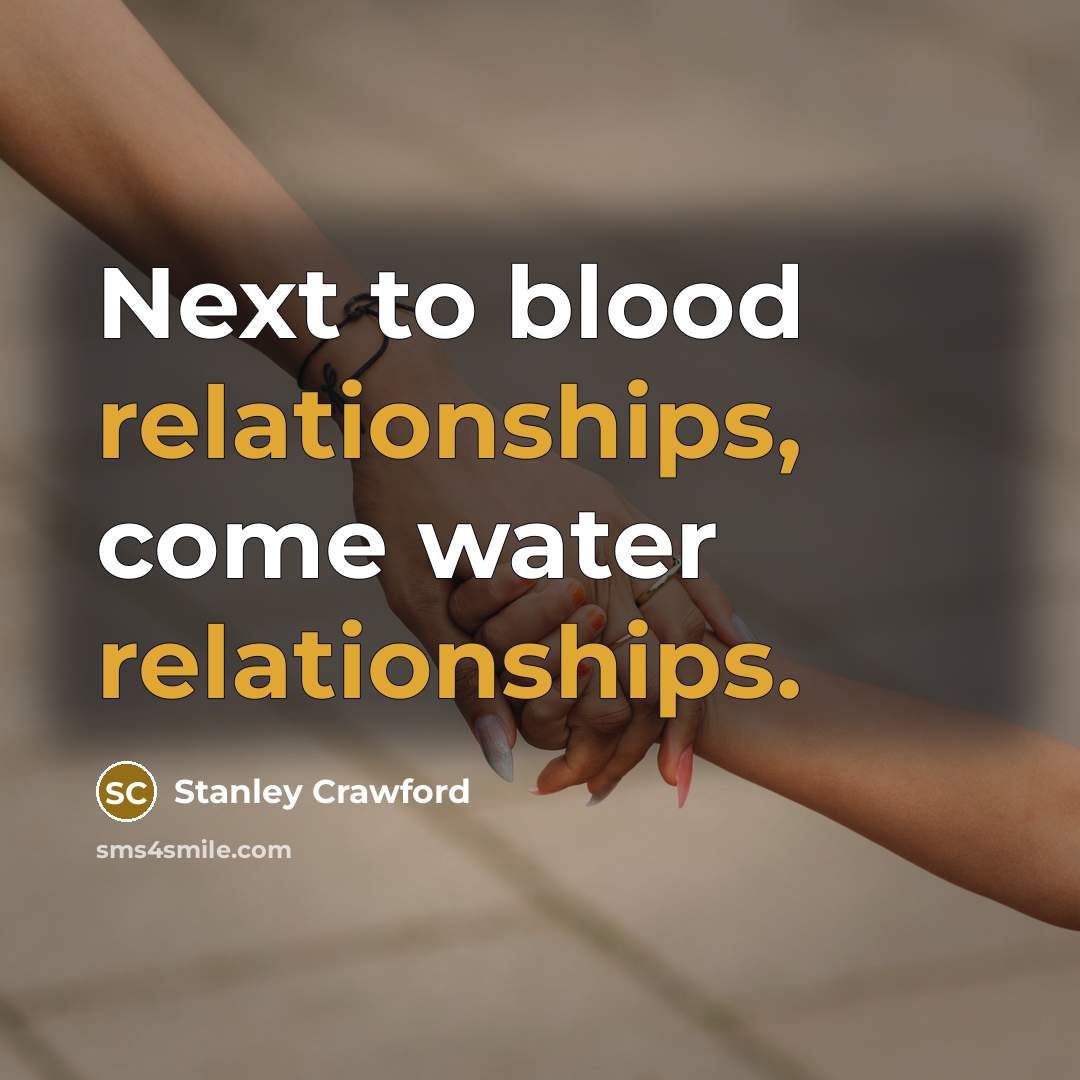“Next to blood relationships, come water relationships.” quote by Stanley Crawford
