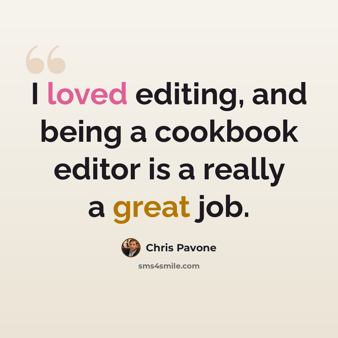 “I loved editing, and being a cookbook editor is a really a great job.” quote by Chris Pavone