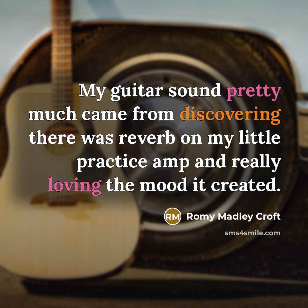 “My guitar sound pretty much came from discovering there was reverb on my little practice amp and really loving the mood it created.” quote by Romy Madley Croft