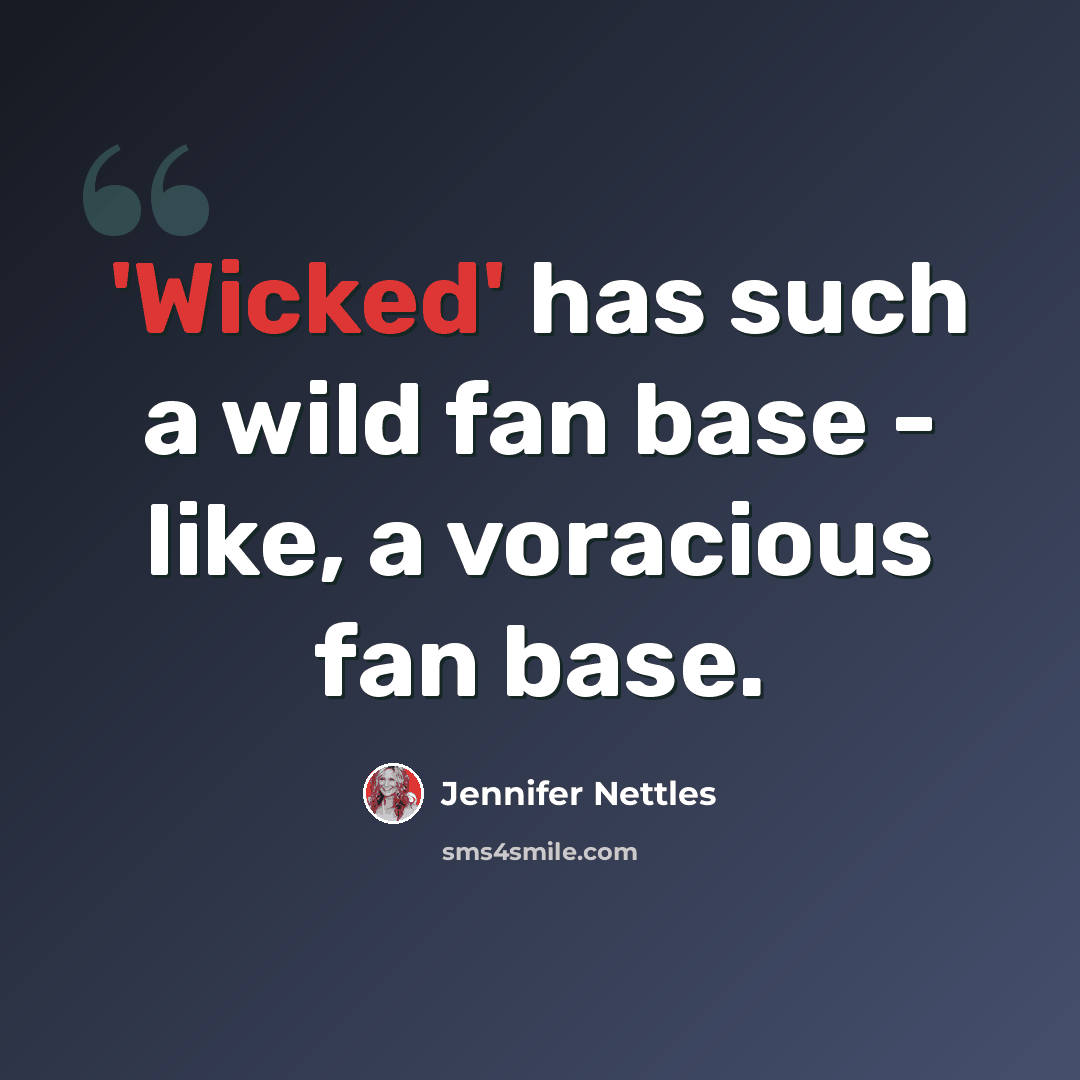 “'Wicked' has such a wild fan base - like, a voracious fan base.” quote by Jennifer Nettles