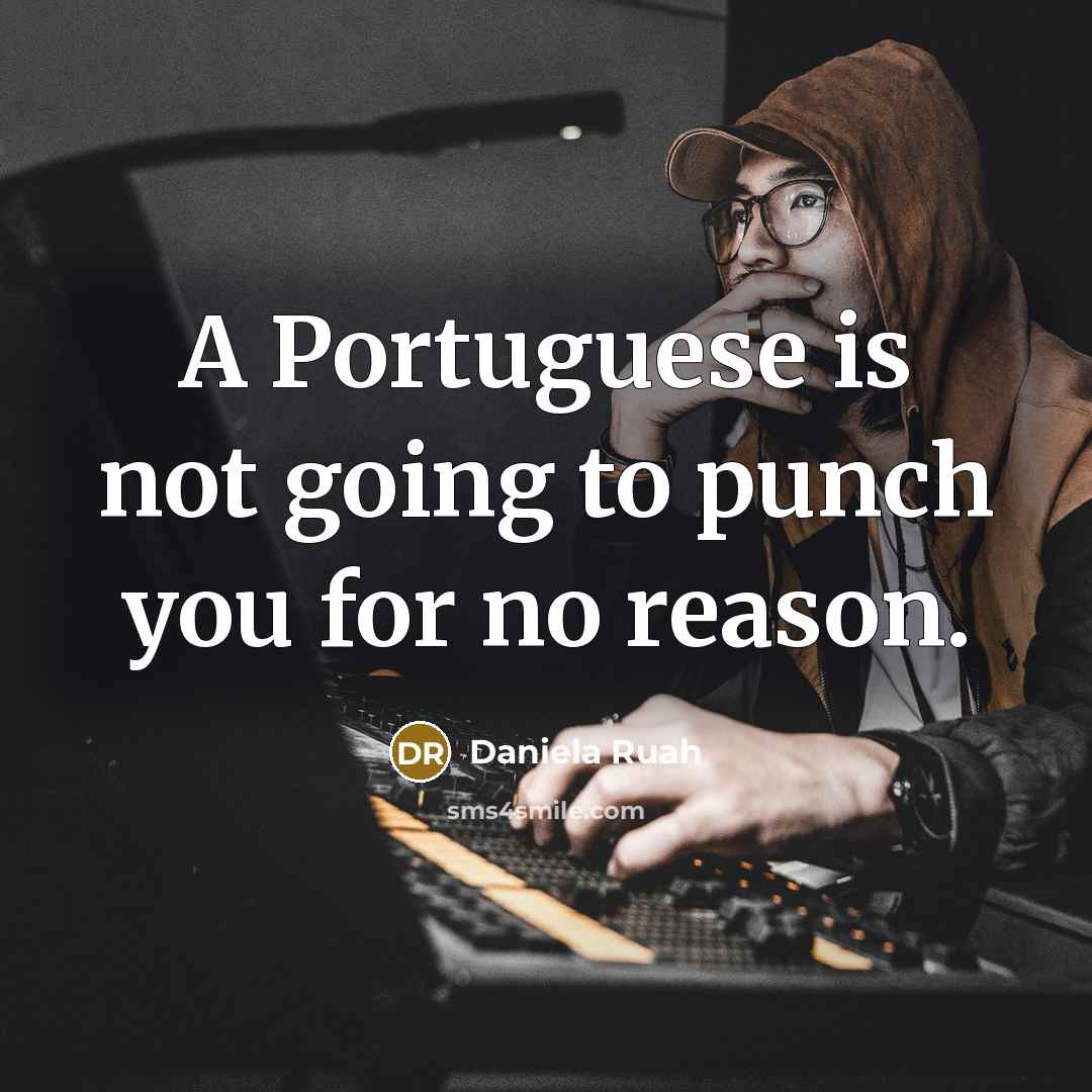 “A Portuguese is not going to punch you for no reason.” quote by Daniela Ruah