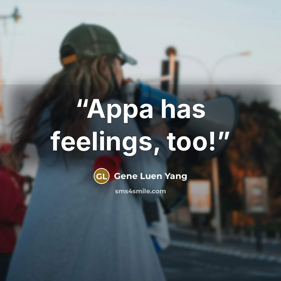 “Appa has feelings, too!” quote by Gene Luen Yang