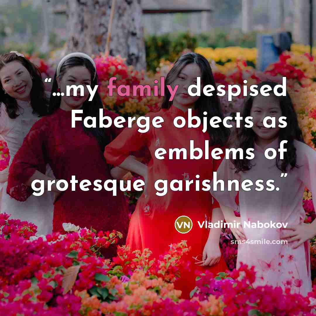 “...my family despised Faberge objects as emblems of grotesque garishness.” quote by Vladimir Nabokov