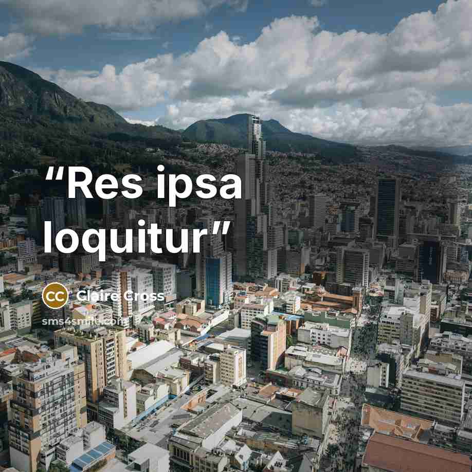 “Res ipsa loquitur” quote by Claire Cross