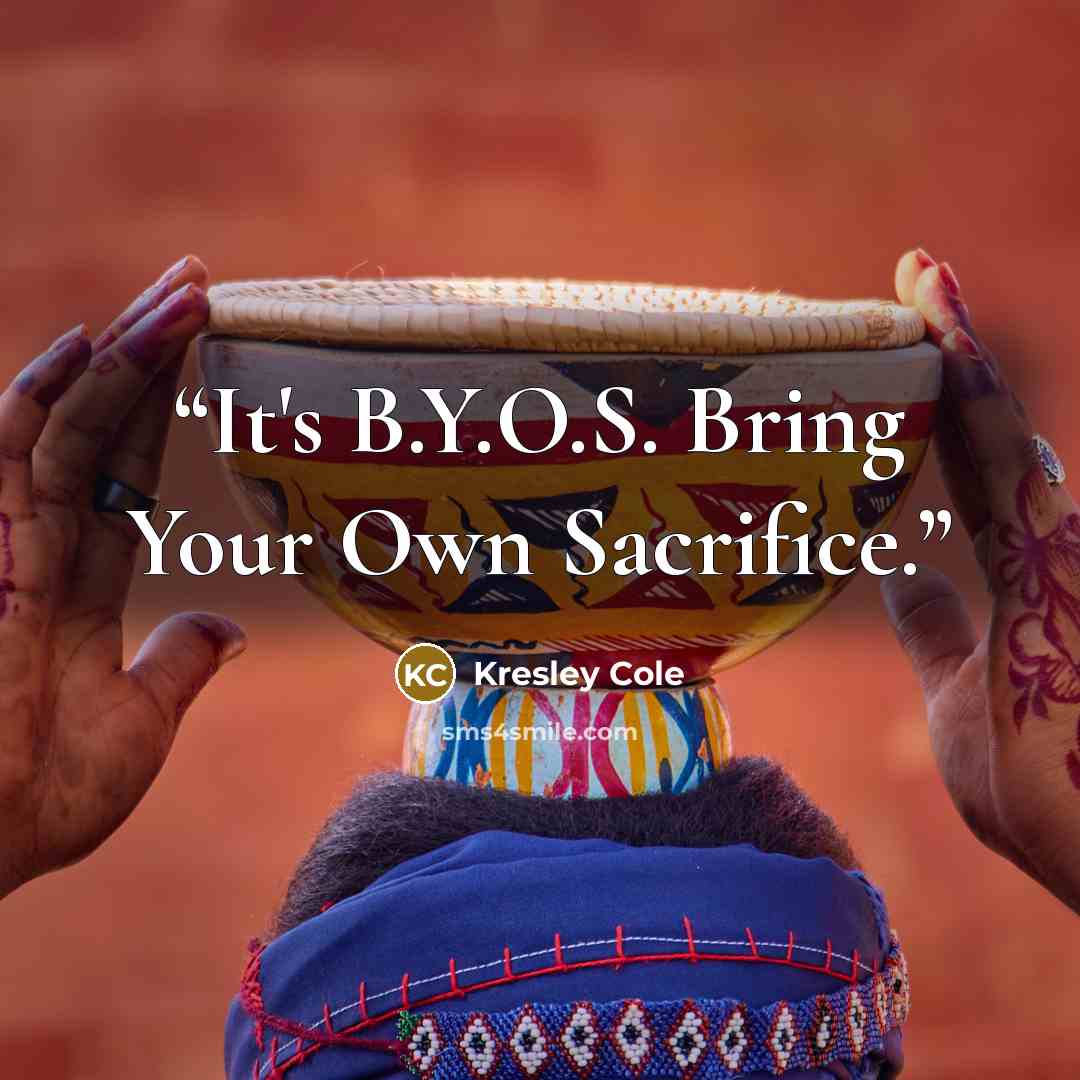 “It's B.Y.O.S. Bring Your Own Sacrifice.” quote by Kresley Cole