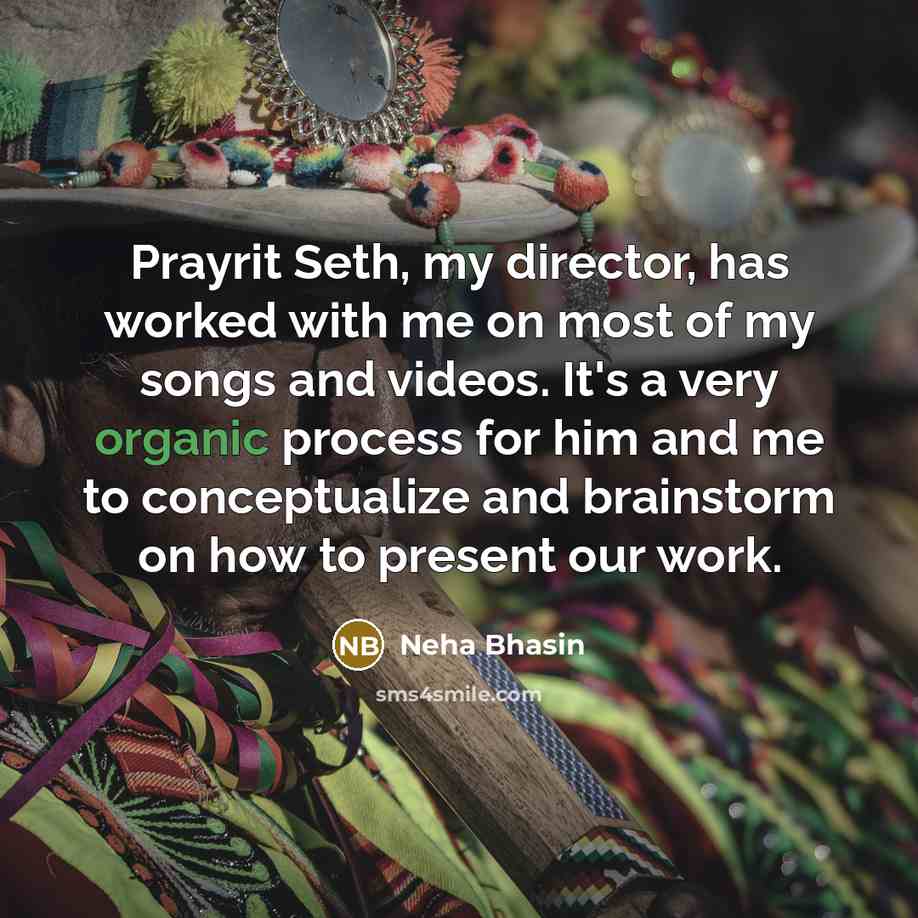 “Prayrit Seth, my director, has worked with me on most of my songs and videos. It's a very organic process for him and me to conceptualize and brainstorm on how to present our work.” quote by Neha Bhasin