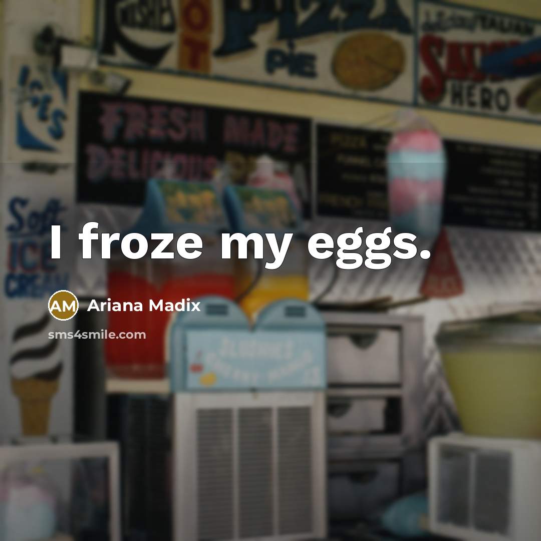 “I froze my eggs.” quote by Ariana Madix