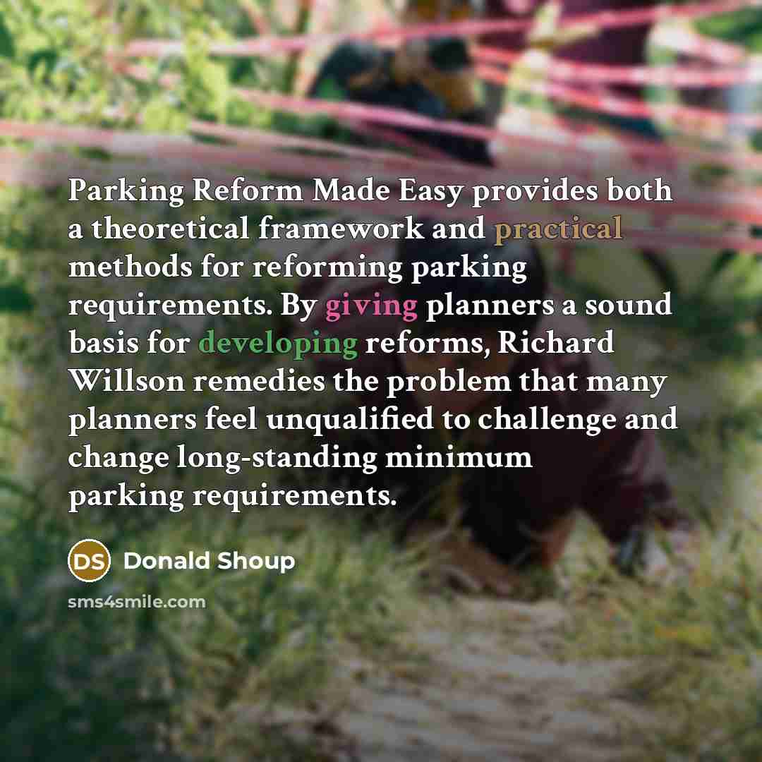 “Parking Reform Made Easy provides both a theoretical framework and practical methods for reforming parking requirements. By giving planners a sound basis for developing reforms, Richard Willson remedies the problem that many planners feel unqualified to challenge and change long-standing minimum…” quote by Donald Shoup