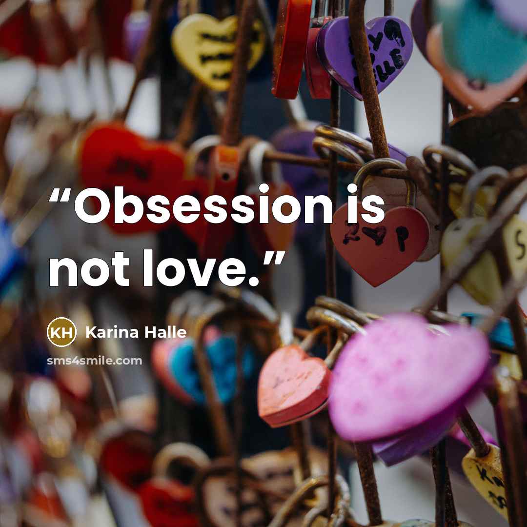 “Obsession is not love.” quote by Karina Halle