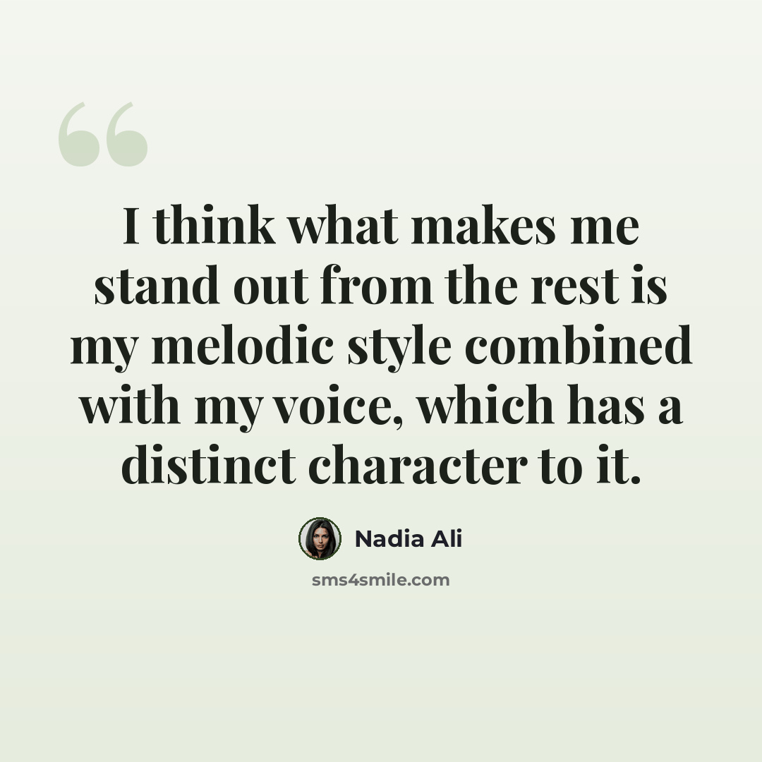 “I think what makes me stand out from the rest is my melodic style combined with my voice, which has a distinct character to it.” quote by Nadia Ali