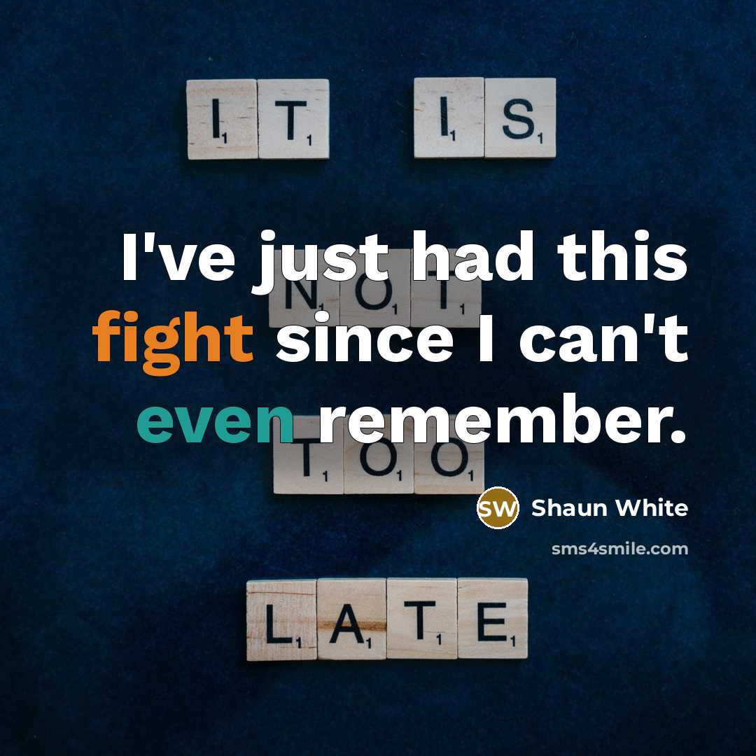 “I've just had this fight since I can't even remember.” quote by Shaun White