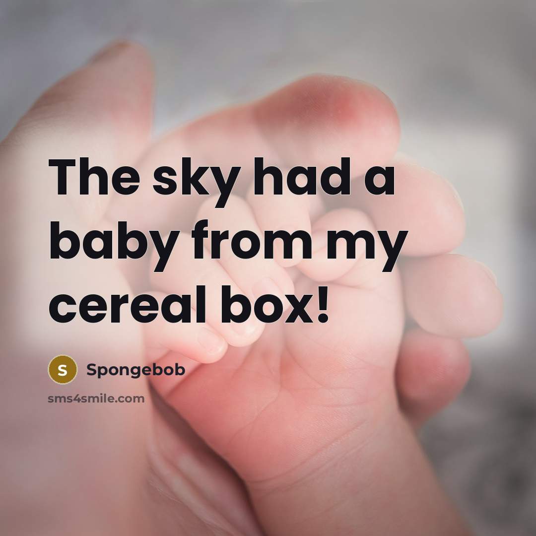 “The sky had a baby from my cereal box!” quote by Spongebob