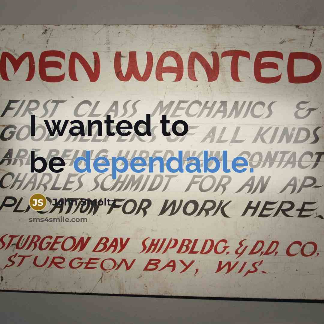“I wanted to be dependable.” quote by John Smoltz