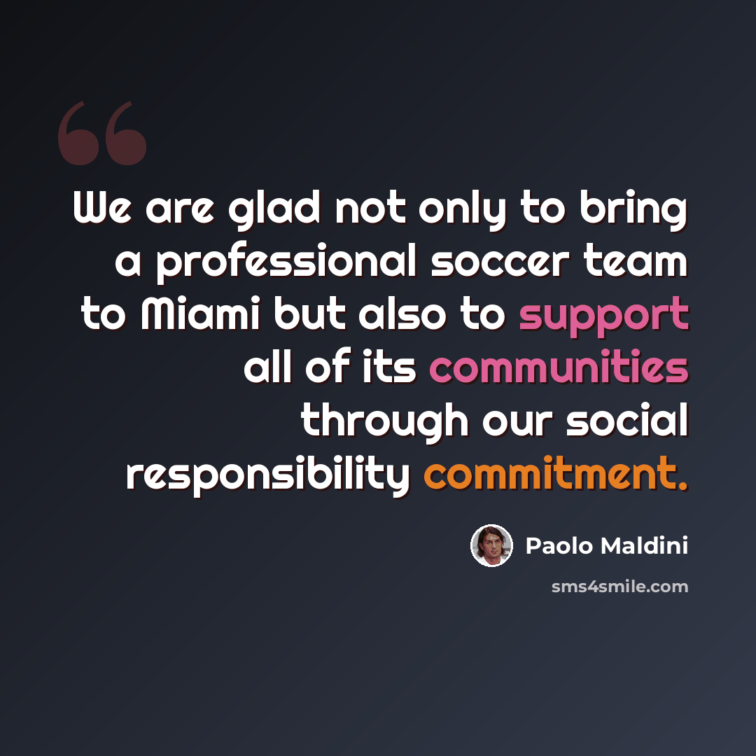 “We are glad not only to bring a professional soccer team to Miami but also to support all of its communities through our social responsibility commitment.” quote by Paolo Maldini