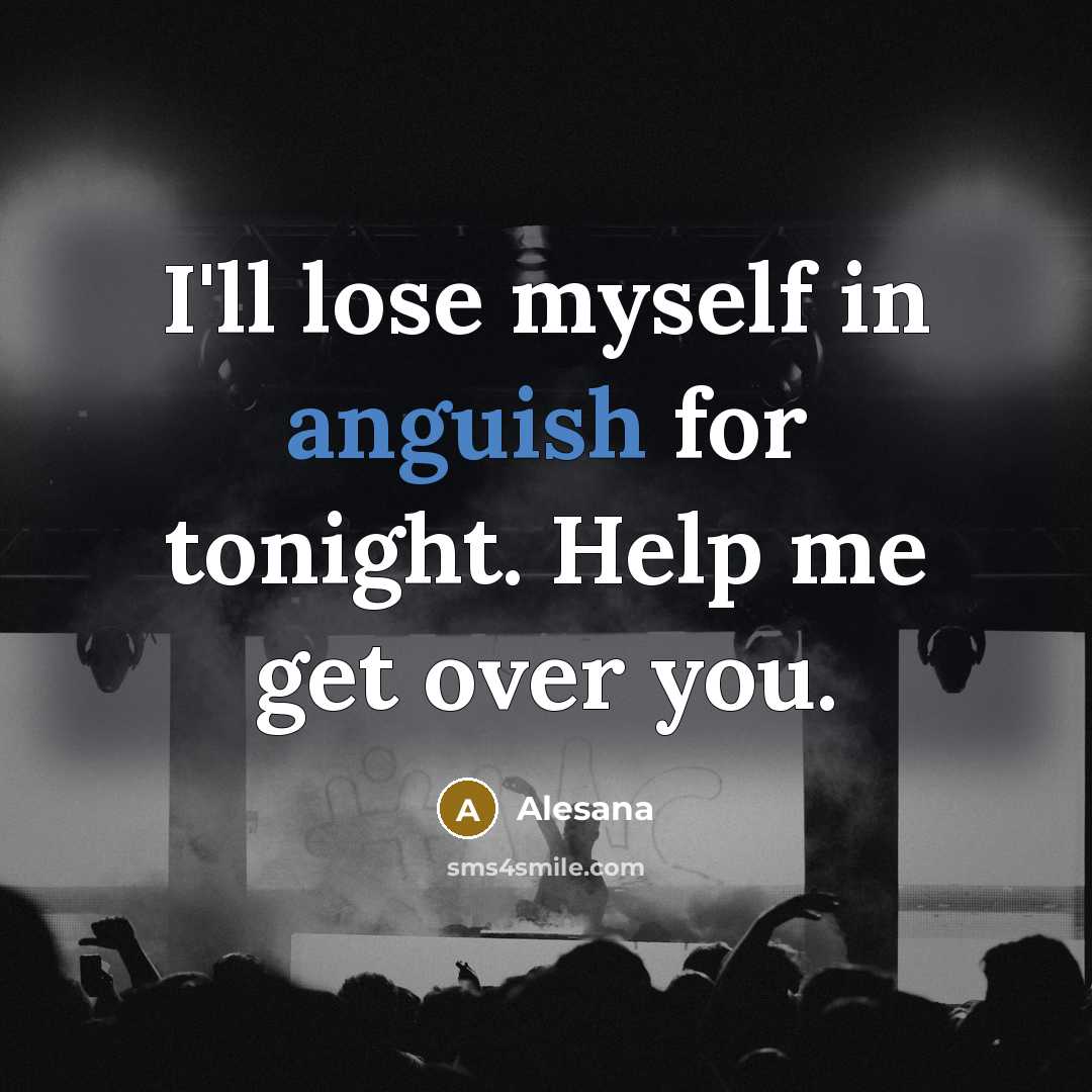 “I'll lose myself in anguish for tonight. Help me get over you.” quote by Alesana
