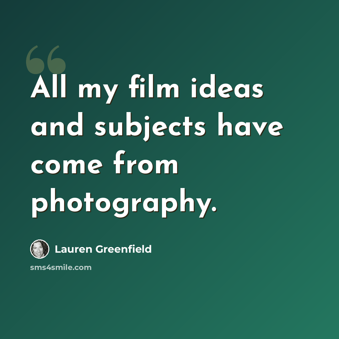 “All my film ideas and subjects have come from photography.” quote by Lauren Greenfield