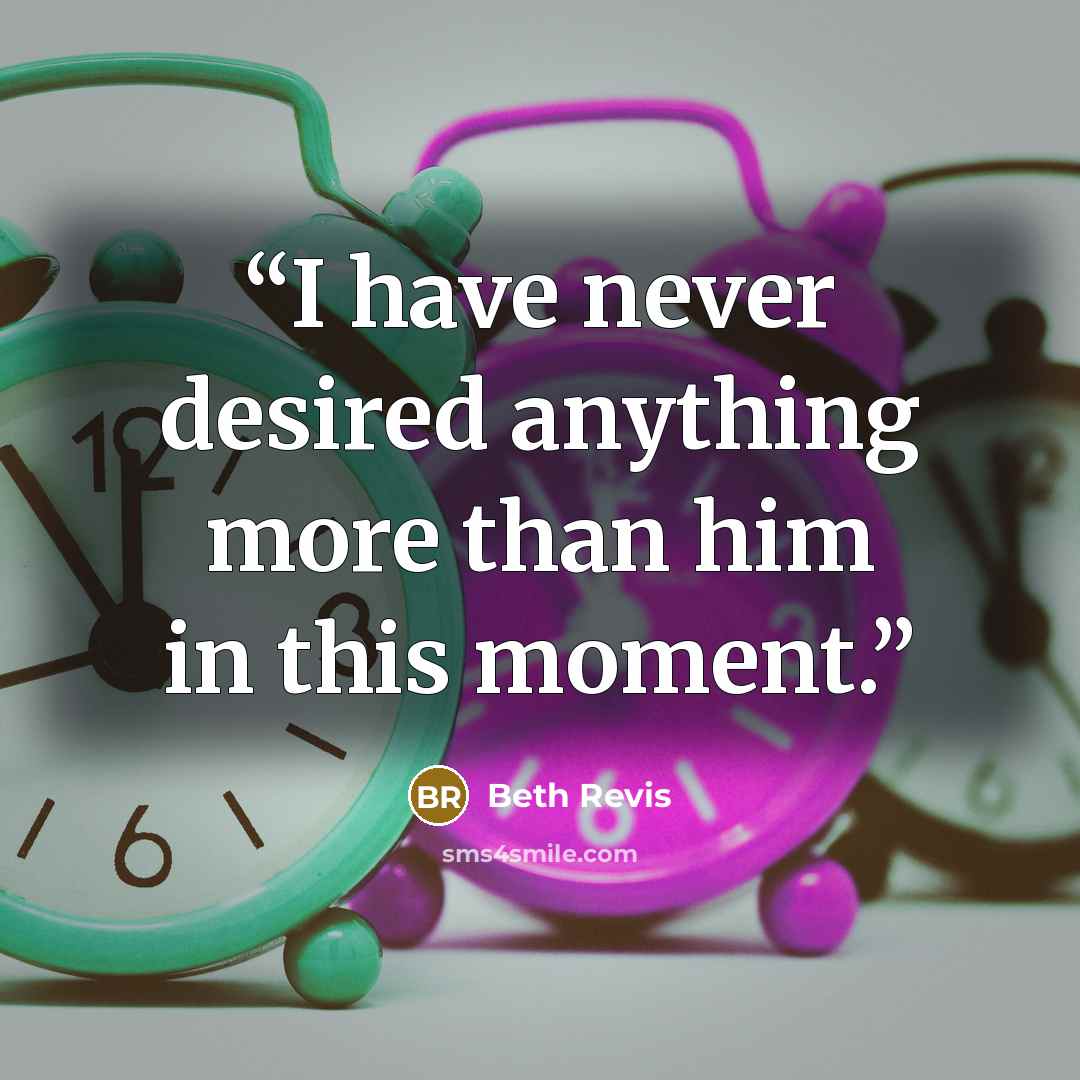 “I have never desired anything more than him in this moment.” quote by Beth Revis