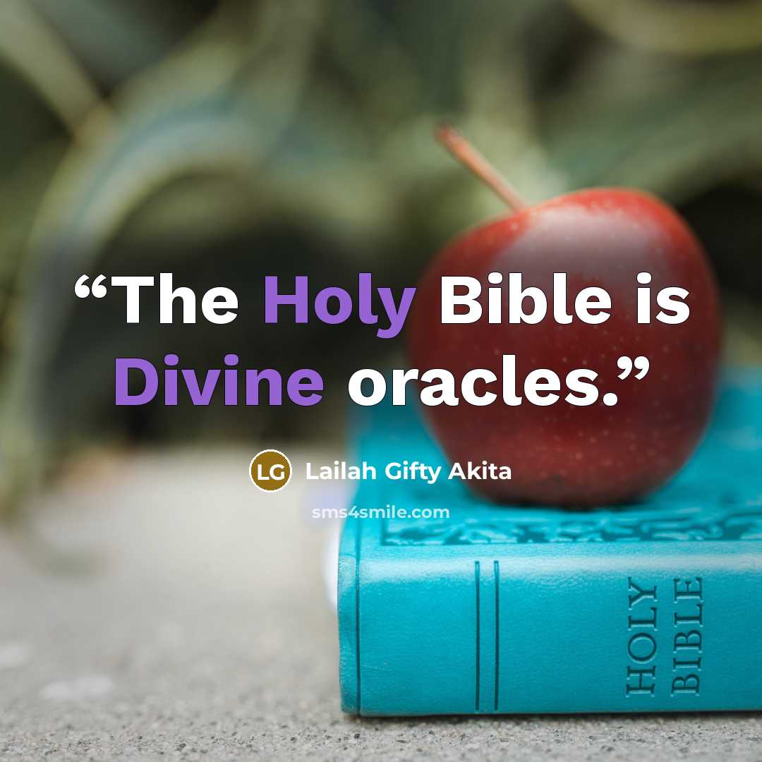 “The Holy Bible is Divine oracles.” quote by Lailah Gifty Akita