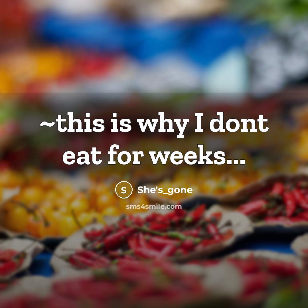“~this is why I dont eat for weeks...” quote by She's_gone