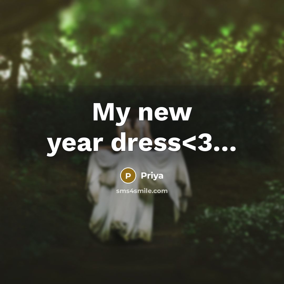 “My new year dress” quote by Priya