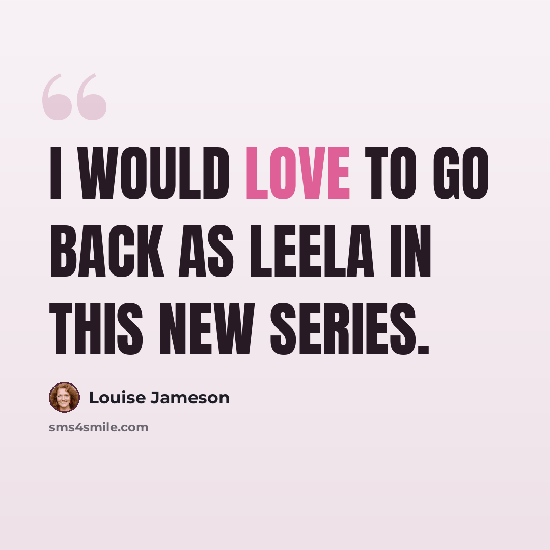 “I would love to go back as Leela in this new series.” quote by Louise Jameson