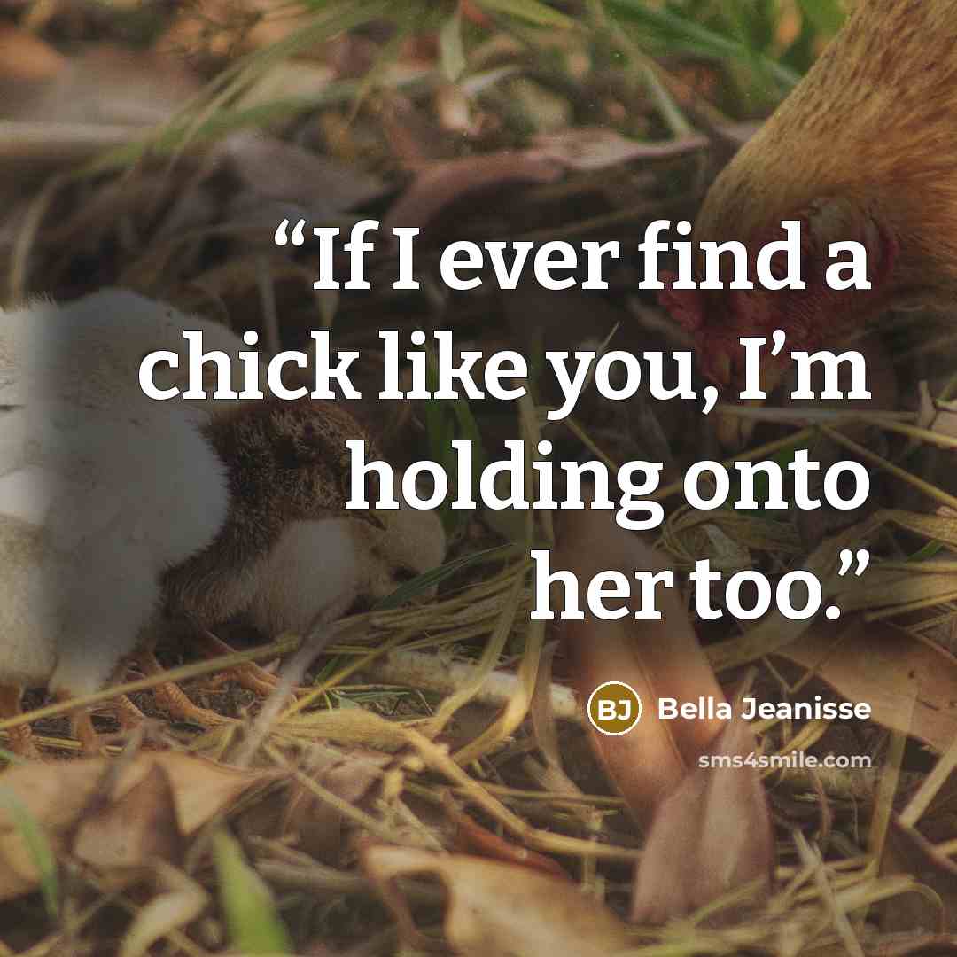 “If I ever find a chick like you, I’m holding onto her too.” quote by Bella Jeanisse