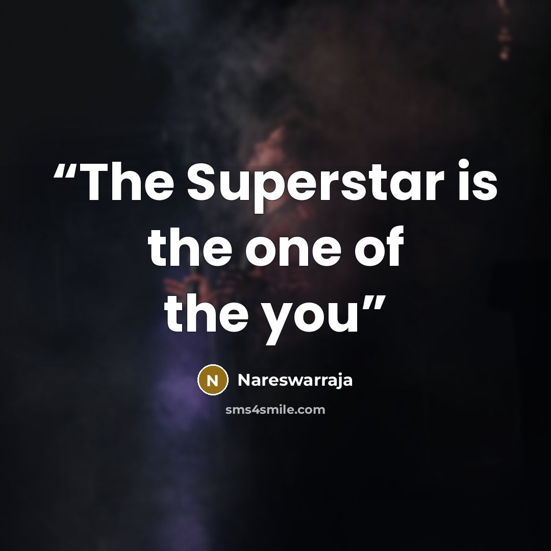 “The Superstar is the one of the you” quote by Nareswarraja