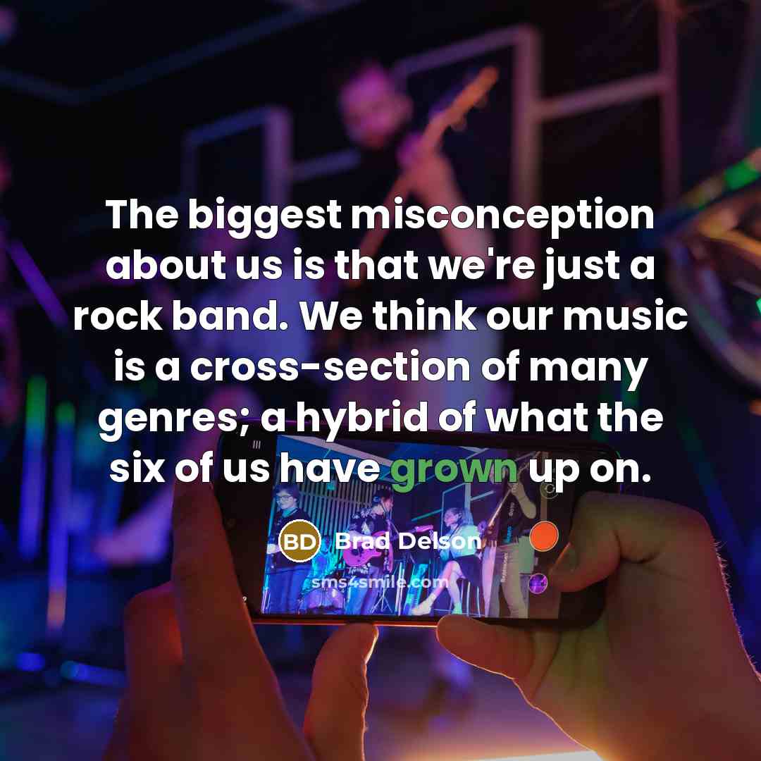 “The biggest misconception about us is that we're just a rock band. We think our music is a cross-section of many genres; a hybrid of what the six of us have grown up on.” quote by Brad Delson