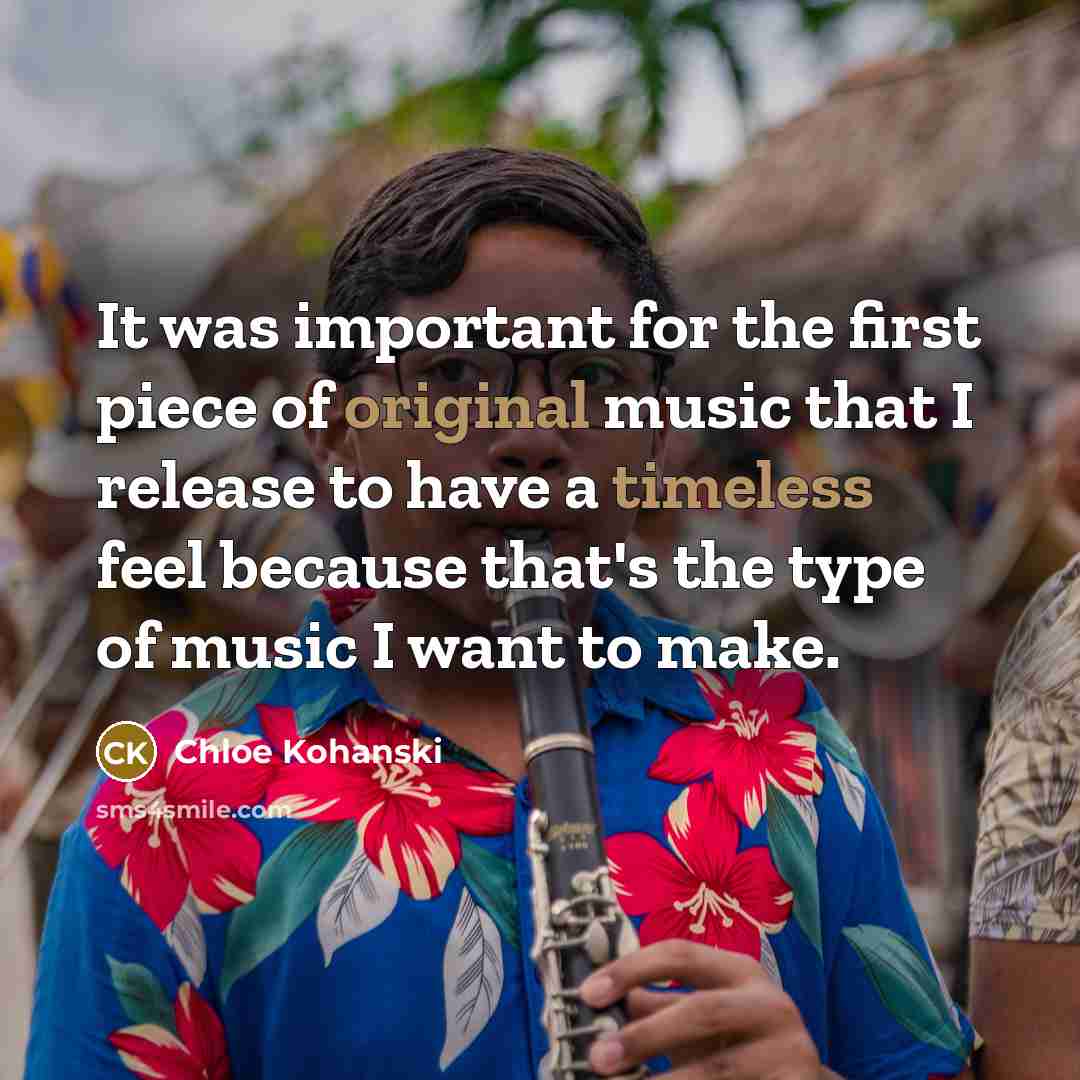 “It was important for the first piece of original music that I release to have a timeless feel because that's the type of music I want to make.” quote by Chloe Kohanski